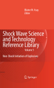 Shock wave science and technology reference library v. 5 Non-shock initiation of explosives