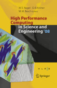 High performance computing in science and engineering ' 08: Transactions of the High Performance Computing Center, Stuttgart (HLRS) 2008