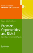 Polymers: opportunities and risks v. I General and environmental aspects
