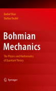 Bohmian mechanics: the physics and mathematics of quantum theory