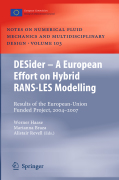 DESider – A European Effort on Hybrid RANS-LES Modelling: Results of the European-Union Funded Project, 2004 - 2007