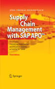 Supply chain management with APO: structures, modelling approaches and implementation of SAP SCM 2008