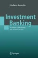 Investment banking: a guide to underwriting and advisory services
