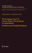 The European Court of human rights overwhelmed byapplications: problems and possible solutions