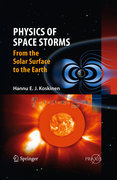 Physics of space storms: from the surface of the sun to the earth