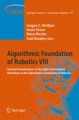 Algorithmic foundation of robotics VIII: selected contributions of the Eight International Workshop on the Algorithmic Foundations of Robotics