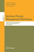 Business process management workshops: BPM 2008 International Workshops, Milano, Italy, September 1-4, 2008, Revised Papers