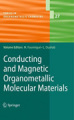 Conducting and magnetic organometallic molecular materials
