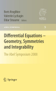 Differential equations : geometry, symmetries andintegrability: The Abel Symposium 2008 Proceedings of the Fifth Abel Symposium on Differential Equations: Geometry, Symmetries and Integrability, June 18–21, 2008, Tromsø, Norway