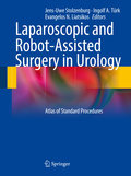 Laparoscopic and robot-assisted surgery in urology: atlas of standard procedures