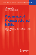 Mechanics of microstructured solids: cellular materials, fibre reinforced solids and soft tissues