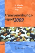 Arzneiverordnungs-Report 2009: aktuelle daten, kosten, trends und kommentare