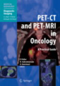 PET-CT and PET-MRI in oncology: a practical guide