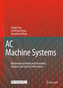 AC machine systems: mathematical model and parameters, analysis, and system performance