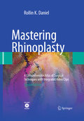 Mastering rhinoplasty: a comprehensive atlas of surgical techniques with integrated video clips