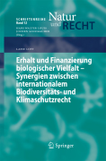 Erhalt und finanzierung biologischer vielfalt - synergien zwischen internationalem biodiversitäts- u