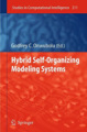 Hybrid self-organizing modeling systems