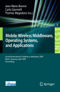 Mobile wireless middleware : operating systems and applications: Second International Conference, Mobilware 2009, Berlin, Germany, April 28-29, 2009. Proceedings