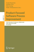 Product-focused software process improvement: 10th International Conference, PROFES 2009, Oulu, Finland, June 15-17, 2009, Proceedings