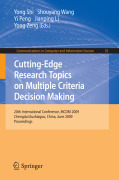 Cutting-edge research topics on multiple criteriadecision making: 20th international conference, MCDM 2009, Chengdu/Jiuzhaigou, China, june 21-26, 2009. Proceedings