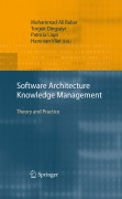 Software architecture knowledge management: theory and practice