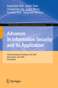 Advances in information security and its application: Third International Conference, ISA 2009, Seoul, Korea, June 25-27, 2009. Proceedings