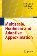 Multiscale, nonlinear and adaptive approximation: dedicated to Wolfgang Dahmen on the occasion of his 60th birthday
