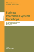 Business information systems workshops: BIS 2009 International Workshops, Poznan, Poland, April 27-29, 2009, Revised Papers