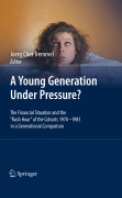 A young generation under pressure?: the financial situation and the 'Rush Hour' of the Cohorts 1970 - 1985 in a generational comparison