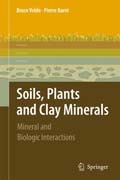 Soils, plants and clay minerals: mineral and biologic interactions