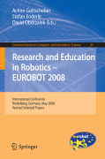 Research and education in robotics : EUROBOT 2008: International Conference, Heidelberg, Germany, May 22-24, 2008. Revised Selected Papers