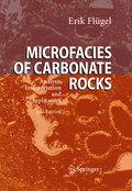 Microfacies of carbonate rocks: analysis, interpretation and application