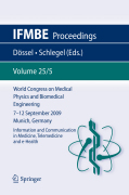 World Congress on Medical Physics and Biomedical Engineering September 7 - 12, 2009 Munich, Germany v. 25/V Information and communication in medicine, telemedicine and e-health