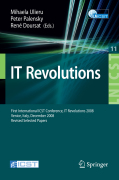 IT revolution: First International ICST Conference, IT Revolutions 2008, Venice, Italy, December 17-19, 2008, Revised Selected Papers