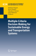 Multiple criteria decision making for sustainableenergy and transportation systems: Proceedings of the 19th International Conference on Multiple Criteria Decision Making, Auckland, New Zealand, 7th - 12th January 2008