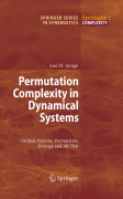Permutation complexity in dynamical systems: ordinal patterns, permutation entropy and all that