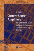 Current sense amplifiers: for embedded SRAM in high-performance system-on-a-chip designs
