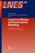 Long term hillslope and fluvial system modelling: concepts and case studies from the rhine river catchment