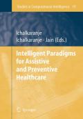 Intelligent paradigms for assistive and preventive healthcare