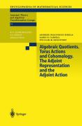 Algebraic quotients. Torus actions and cohomology. The adjoint representation and the adjoint action