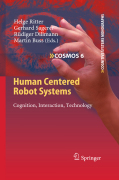 Human centered robot systems: cognition, interaction, technology