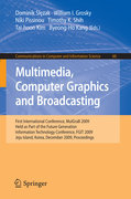 Multimedia, computer graphics and broadcasting: First International Conference, MulGraB 2009, Held as Part of the Furture Generation Information Technology Conference, FGIT 2009, Jeju Island, Korea, December 10-12, 2009, Proceedings