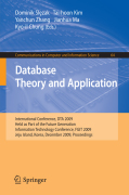 Database theory and application: International Conference, DTA 2009, Held as Part of the Future Generation Information Technology Conference, FGIT 2009, Jeju Island, Korea, December 10-12, 2009, Proceedings