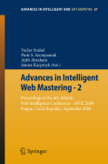 Advances in intelligent web mastering - 2: Proceedings of the 6th Atlantic Web Intelligence Conference - AWIC'2009, Prague, Czech Republic, September, 2009