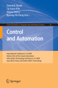 Control and automation: International Conference, CA 2009, Held as Part of the Future Generation Information Technology Conference, CA 2009, Jeju Island, Korea, December 10-12, 2009. Proceedings