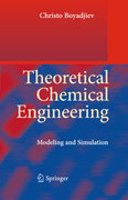 Theoretical chemical engineering: modeling & simulation
