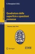 Quadratura delle superficie e questioni connesse: lectures given at the Centro Internazionale Matematico Estivo (C.I.M.E.) held in Varenna (Como), Italy, August 16-25, 1954