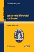Equazioni differenziali non lineari: lectures given at the Centro Internazionale Matematico Estivo (C.I.M.E.) held in Varenna (Como), Italy, September 15-24, 1954