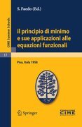Il principio di minimo e sue applicazioni alle equazioni funzionali: lectures given at the Centro Internazionale Matematico Estivo (C.I.M.E.) held in Pisa, Italy, September 1-10, 1958