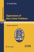 Eigenvalues of non-linear problems: lectures given at the Centro Internazionale Matematico Estivo (C.I.M.E.) held in Varenna (Como), Italy, June 16-25, 1974